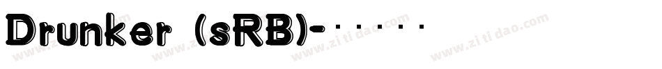 Drunker (sRB)字体转换